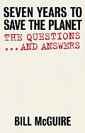 Seven Years to Save the Planet The Questions & Answers