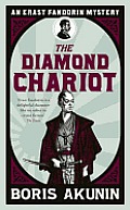 Diamond Chariot The Further Adventures of Erast Fandorin by Boris Akunin