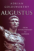 Augustus From Revolutionary to Emperor