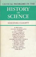 Critical Problems in the History of Science Proceedings of the Institute for the History of Science 1957