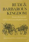 Rude and Barbarous Kingdom: Russia in the Accounts of Sixteenth-Century English Voyagers