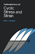 Fundamentals of Cyclic Stress & Strain