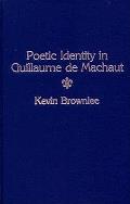Poetic Identity In Guillaume De Machaut