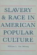 Slavery and Race: In American Popular Culture