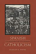 Spanish Catholicism An Historical Over