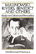 Malinowski, Rivers, Benedict and Others: Essays on Culture and Personality Volume 4