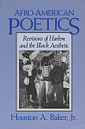 Afro-American Poetics Afro-American Poetics Afro-American Poetics: Revisions of Harlem and the Black Aesthetic Revisions of Harlem and the Black Aesth