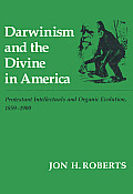 Darwinism & The Divine In America Pr