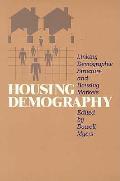 Housing Demography Linking Demographic