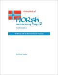 Arbeidsbok Til Norsk, Nordmenn Og Norge 2, Antologi: Workbook for Intermediate Norwegian