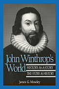 John Winthrops World History As A Story