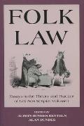 Folk Law Folk Law Folk Law: Essays in the Theory and Practice of Lex Non Scripta Essays in the Theory and Practice of Lex Non Scripta Essays in th