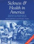 Sickness & Health in America Readings in the History of Medicine & Public Health