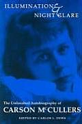 Illumination and Night Glare: The Unfinished Autobiography of Carson McCullers