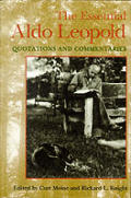 The Essential Aldo Leopold: Quotations and Commentaries