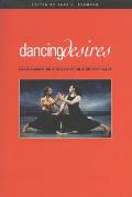 Dancing Desires: Choreographing Sexualities on and Off the Stage Volume 18