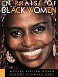 In Praise of Black Women Modern African Women