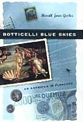 Botticelli Blue Skies: An American in Florence