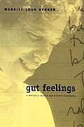 Gut Feelings A Writers Truths & Minute Inventions