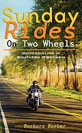Sunday Rides on Two Wheels Motorcycling in Southern Wisconsin