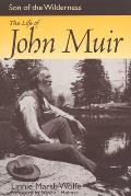 Son of the Wilderness The Life of John Muir