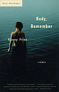 Body, Remember: A Memoir