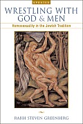 Wrestling with God & Men Homosexuality in the Jewish Tradition