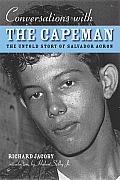 Conversations with the Capeman The Untold Story of Salvador Agron