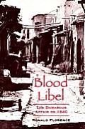 Blood Libel The Damascus Affair Of 1840