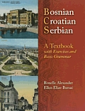 Bosnian Croatian Serbian a Textbook With Exercises & Basic Grammar With CDROM