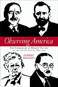 Observing America The Commentary of British Visitors to the United States 1890 1950