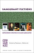 Immigrant Fictions: Contemporary Literature in an Age of Globalization