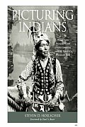 Picturing Indians Photographic Encounters & Tourist Fantasies in H H Bennetts Wisconsin Dells