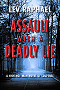Assault with a Deadly Lie A Nick Hoffman Novel of Suspense