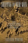 Shaping the New Man: Youth Training Regimes in Fascist Italy and Nazi Germany