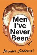 Men I've Never Been