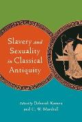 Slavery and Sexuality in Classical Antiquity