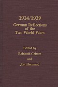 1914 1939 German Reflections Of The Two World Wars
