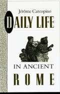 Daily Life In Ancient Rome The People A