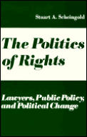 Politics of Rights Lawyers Public Policy & Political Change
