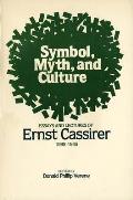Symbol, Myth, and Culture: Essays and Lectures of Ernst Cassirer, 1935-1945
