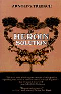 The Heroin Solution