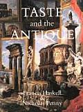 Taste & the Antique The Lure of Classical Sculpture 1500 1900