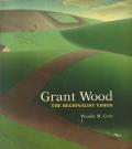 Grant Wood The Regionalist Vision