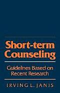 Short-Term Counseling: Guidelines Based on Recent Research