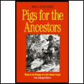 Pigs For The Ancestors Ritual In The Ecology of a New Guinea People