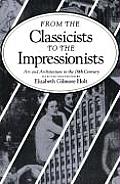 From the Classicists to the Impressionists Art & Architecture in the Nineteenth Century