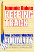 Keeping Track How Schools Structure Inequality