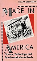 Made in America Science Technology & American Modernist Poets