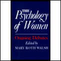 Psychology Of Women Ongoing Debates